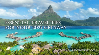 Essential Travel Tips for Your 2025 Getaway: Plan a Smooth Vacation